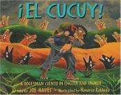 book cover of El Cucuy : A Bogeyman Cuento in English and Spanish by Joe Hayes