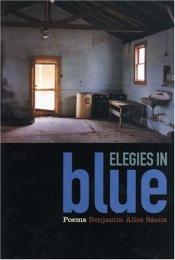 book cover of Elegies in Blue by Benjamin Alire Sáenz