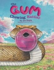 book cover of The Gum-Chewing Rattler by Joe Hayes