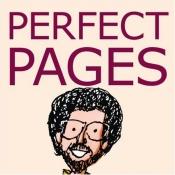book cover of Perfect Pages: Self Publishing with Microsoft Word, or How to Design Your Own Book for Desktop Publishing and Print on Demand (Word 97-2003 for Windows, Word 2004 for Mac) by Aaron Shepard