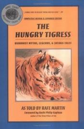 book cover of The hungry tigress and other traditional Asian tales by Rafe Martin