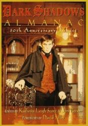 book cover of The Dark Shadows Almanac: Millennium Edition by Kathryn Leigh Scott