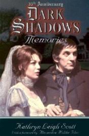 book cover of 35th Anniversary Dark Shadows Memories by Kathryn Leigh Scott