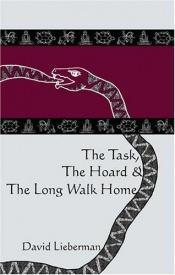 book cover of The Task, The Hoard & The Long Walk Home by David Lieberman