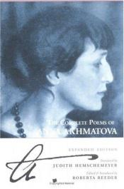 book cover of The Complete Poems Of Anna Akhmatova (Trans. By: Roberta Reeder) by 安娜·安德烈耶芙娜·艾哈邁托娃