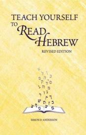 book cover of Teach Yourself To Read Hebrew CD & Book Set by Ethelyn Simon