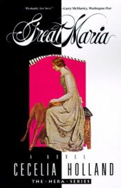book cover of Great Maria by Cecelia Holland