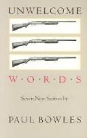 book cover of Unwelcome words by 保羅·鮑爾斯