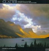 book cover of Glacier: Waterton-Glacier International Peace Park (Pocket Portfolio) by George Robinson