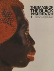 book cover of The image of the Black in Western art by Jean Vercoutter