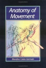 book cover of Anatomy of Movement by Blandine Calais-Germain