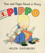 book cover of TOM AND PIPPO READ A STORY (Oxenbury, Helen. Pippo.) by Helen Oxenbury