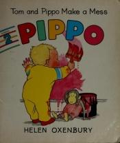 book cover of Tom and Pippo Make a Mess by Helen Oxenbury