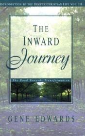 book cover of The Inward Journey by Gene Edwards
