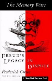 book cover of The memory wars : Freud's legacy in dispute by Frederick Crews