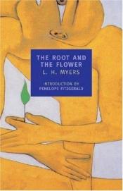 book cover of The root and the flower by L.H. Myers