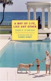 book cover of A Way of Life, Like Any Other by Darcy O'Brien