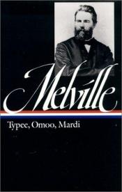 book cover of Typee, Omoo, Mardi by Herman Melville