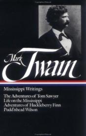 book cover of life on the mississippi (mississippi writings with pudd'nhead wilson; the adventures of tom sawyer; the adventures of h by Marks Tvens