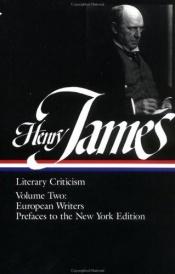 book cover of Henry James: Literary Criticism, Volume 1: Essayson Literature by Henrijs Džeimss