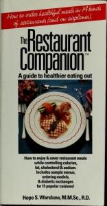 book cover of The Restaurant Companion: A Guide to Healthier Eating Out by Hope S. Warshaw