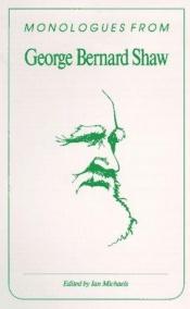 book cover of Monologues from George Bernard Shaw by George Bernard Shaw
