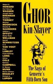 book cover of Ghor, Kin-Slayer : the saga of Genseric's fifth-born son by Robert E. Howard