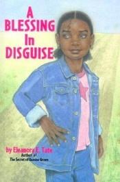 book cover of A Blessing in Disguise by Eleanora E. Tate