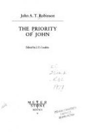 book cover of The priority of John by John Robinson