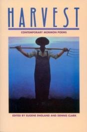 book cover of Harvest: Contemporary Mormon Poems by Eugene England