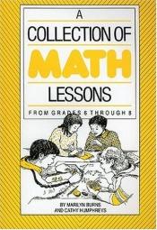 book cover of Collection of Math Lessons from Grades 6 Through 8 by Marilyn Burns