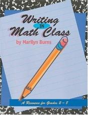 book cover of Writing in Math Class: A Resource for Grades 2-8 by Marilyn Burns