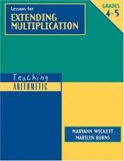 book cover of Lessons for Extending Multiplication (Grades 4-5) by Marilyn Burns