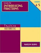 book cover of Lessons for introducing fractions : grades 4-5 by Marilyn Burns