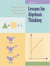 book cover of Lessons for Algebraic Thinking: Grades 3-5 by Marilyn Burns