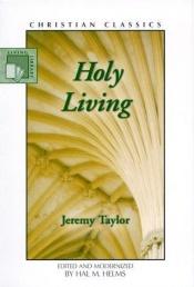 book cover of Holy living by Jeremy Taylor