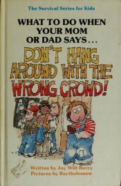 book cover of "Don't Hang Around With the Wrong Crowd!" (Survival Series for Kids) by Joy Wilt