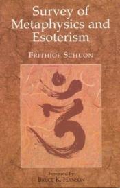 book cover of Survey of Metaphysics and Esoterism by Frithjof Schuon