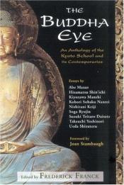 book cover of The Buddha Eye: An Anthology of the Kyoto School by Frederick Franck