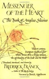 book cover of The Book of Angelus Silesius With Observations by the Ancient Zen Masters by Frederick Franck