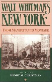 book cover of Walt Whitman's New York: From Manhattan to Montauk by Ουώλτ Ουίτμαν