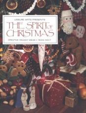 book cover of The Spirit of Christmas: Creative Holiday Ideas Book 8 by Leisure Arts