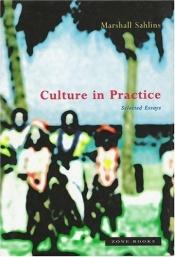 book cover of Culture in Practice by Marshall Sahlins