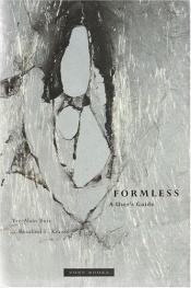 book cover of Formless : a user's guide by Yve-Alain Bois