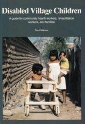 book cover of Disabled Village Children by David Werner