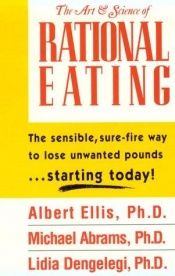 book cover of The Art & Science of Rational Eating by Albert Ellis