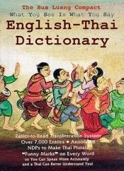 book cover of Bua Luang Compact What-You-See-Is-What-You-Say English-Thai Dictionary by E. G. Allyn