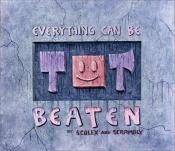 book cover of Everything Can Be Beaten [Pseudonym: Chancre Scolex] by Jhonen Vasquez