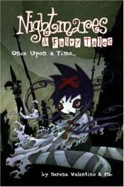 book cover of Nightmares & Fairy Tales, Volume 1: Once Upon a Time by Serena Valentino