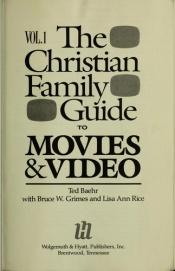 book cover of The Christian Family Guide to Movies and Video by Ted Baehr